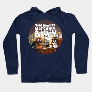 Two Bandits Watching Bluey Podcast Logo Hoodie